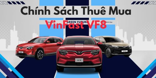 Chính Sách Thuê Mua Vinfast VF8